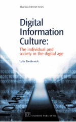 DIGITAL INFORMATION CULTURE:THE INDIVIDUAL AND SOCIETY IN THE DIGITAL AGE