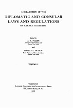 A COLLECTION OF THE DIPLOMATIC AND CONSULAR LAWS AND REGULATIONS VOLUME I