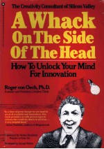 A WHACK ON THE SIDE OF THE HEAD HOW T OUNLOCK YOUR MIND FOR INNOVATION