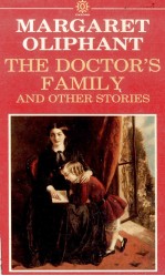 MARGARET OLIPHANT THE DOCTOR'S FAMILY AND OTHER STORIES