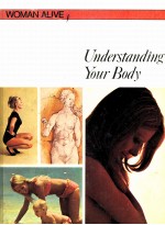 UNDERSTANDING YOUR BODY