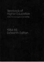 YEARBOOK OF HIGHER EDUCATION A DIRECTORY OF COLLEGES AND UNIVERSITIES 1984-85 SIXTEENTH EDITION