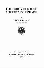 THE HISTORY OF SCIENCE AND THE NEW HUMANISM