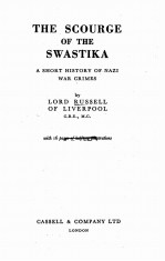 THE SCOURGE OF THE SWASTIKA A SHORT HISTORY OF NAZI WAR CRIMES