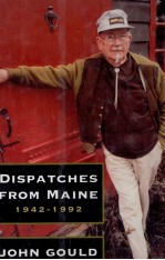 DISPATCHES FROM MAINE 1942-1992