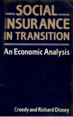 SOCIAL INSURANCE IN TRANSITION AN ECONOMIC  ANALYSIS