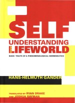 Self-understanding and lifeworld basic traits of a phenomenological hermeneutics