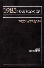 THE YEAR BOOK OF PEDIATRICS 1985