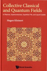 Collective Classical And Quantum Fields In Plasmas Superconductors Superfluid 3He And Liquid Crystal
