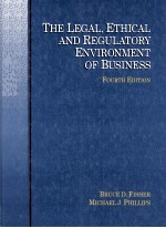 THE LEGAL ETHICAL AND REGULATORY ENVIRONMENTR OF BUSINESS FOURTH EDITION