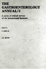 THE GASTROENTEROLOGY ANNUAL/3:A SERIES OF CRITICAL SURVEYS OF THE INTERNATIONAL LITERATURE