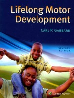 LIFELONG MOTOR DEVELOPMENT SEVENTH EDITION