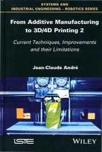 From Additive Manufacturing To 3D/4D Printing 2 Current Techniques Improvements And Their Limitation