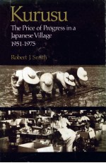 KURUSU THE PRICE OF PROGRESS IN A JAPANESS VILLAGE 1951-1975