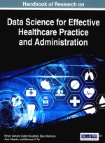 Handbook of research on data science for effective healthcare practice and administration