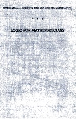 LOGIC FOR MATHEMATICIANS