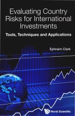 Evaluating Country Risks For International Investments Tools Techniques and Applications