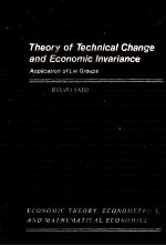 THEORY OF TECHNICAL CHANGE AND ECONOMIC INVARIANCE:APPLICATION OF LIE GROUPS