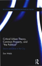 Critical Urban Theory Common Property and the Political Desire and Drive in the City