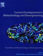 CURRENT DEVELOPMENTS IN BIOTECHNOLOGY AND BIOENGINEERING FOUNDATIONS OF BIOTECHNOLOGY AND BIOENGINEE