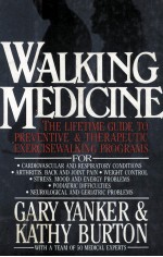 WALKING MEDICINE THE LIFETIME GUIDE TO PREVENTIVE  THE RAPEUTIC EXERCISEWALKING PROGRAMS