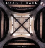 LOUIS I.KAHN THE LIBRARY AT PHILLIPS EXETER ACADEMY