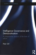 Intelligence Governance and Democratisation A comparative analysis of the limits of reform