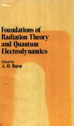 FOUNDATIONS OF RADIATION THEORY AND QUANTUM ELECTRODYNAMICS