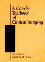 A CONCISE TEXTBOOK OF CLINICAL IMAGING SECOND EDITION