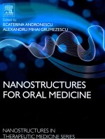 NANOSTRUCTURES IN THERAPEUTIC MEDICINE SERIES NANOSTRUCTURES FOR ORAL MEDICINE