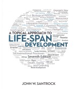 A topical approach to life-span development Seventh Edition