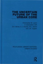 The Uncertain Future of the Urban Core