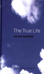 The True Life Alain Badiou