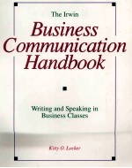 THE IRWIN BUSINESS COMMUNICATION HANDBOOK WRITING AND SPEAKING IN BUSINESS CLASSES