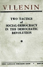 TWO TACTICS OF SOCIAL DEMOCRACY IN THE DEMOCRATIC REVOLUTION