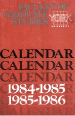 YORK UNIVERSITY FACLTY OF GRADUATE STUDIES 1984/85-198586 CALENDER