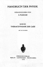 HANDBUCH DER PHYSIK BAND XII THERMODYNAMIK DER GASE