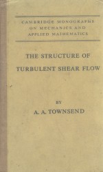 THE STRUCTURE OF TURBULENT SHEAR FLOW