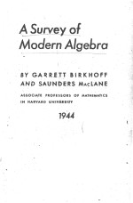 A SURVEY OF MODERN ALGEBRA