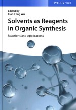 Solvents As Reagents In Organic Synthesis Reactions And Applications