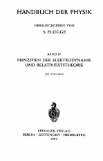 HANDBUCH DER PHYSIK BAND IV PRINZIPIEN DER ELEKTRODYNAMIK UND RELATIVITATSTHEORIE