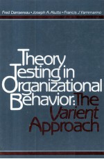 THEORY TESTING IN ORGANIZATIONAL BEHAVIOR:THE VARIENT APPROACH