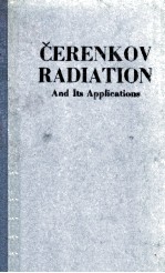 CERENKOV RADIATION AND ITS APPLICATIONS