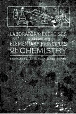 LABORATORY EXERCISES TO ACCOMPANY ELEMENTARY PRINCIPLES OF CHEMISTRY