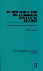 Morphology and Universals in Syntactic Change: Evidence from Medieval and Modern Greek