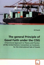 The General Principle of Good Faith under the Cisg