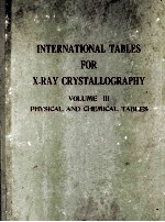 INTERNATIONAL TABLES FOR X-RAY CRYSTALLOGRAPHY VOLUME III PHYSICAL AND CHEMICAL TABLES