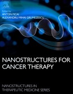 NANOSTRUCTURES IN THERAPEUTIC MEDICINE SERIES NANOSTRUCTURES FOR CANCER THERAPY