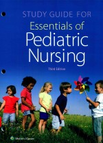 STUDY GUIDE FOR ESSENTIALS OF PEDIATRIC NURSING THIRD EDITION