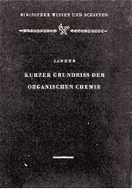 KURZER GRUNDRISS DER ORGANISCHEN CHEMIE